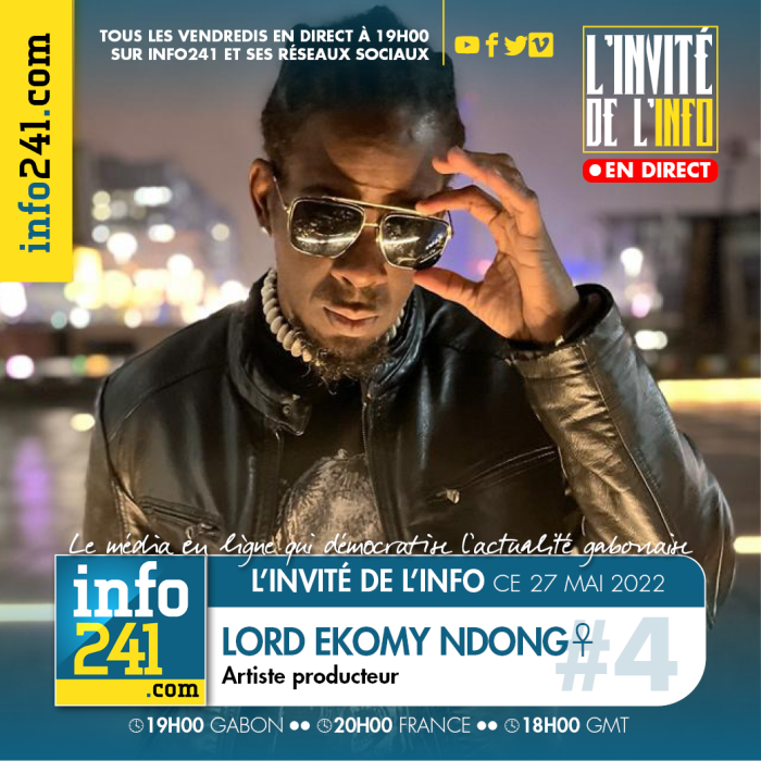 L’invité de l’info #4 ce vendredi 27 mai en direct avec Lord Ekomy Ndong